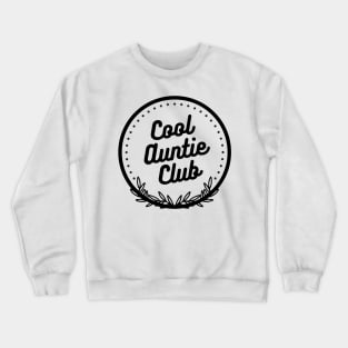 Cool Auntie Club Badge Crewneck Sweatshirt